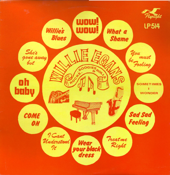Willie Egan - Boogies, Rocks & Rolls | Flyright Records (FLY LP 514)