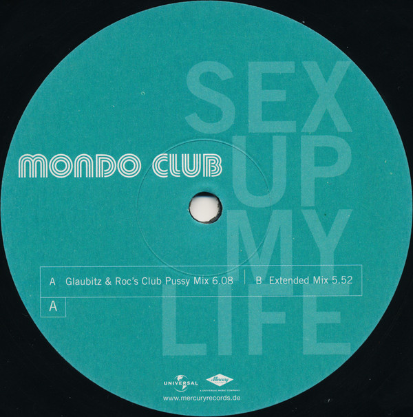 Mondo Club - Sex Up My Life (The Pussy Song) | Mercury (none)