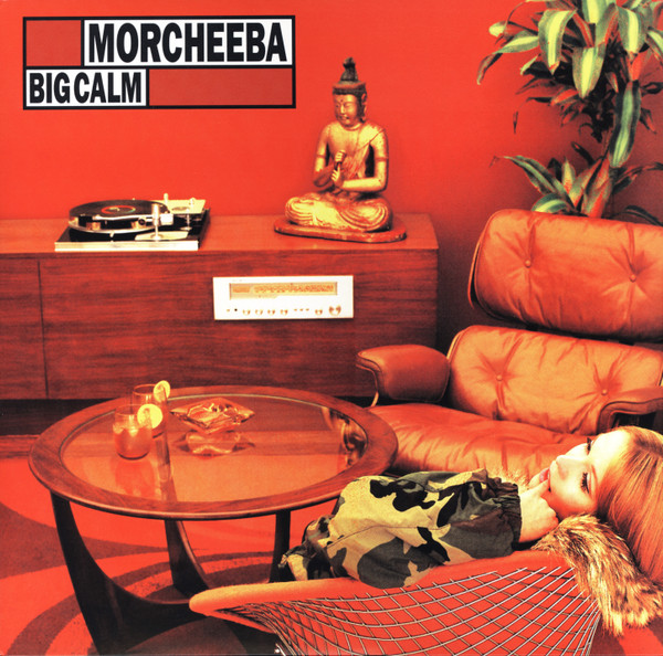 Morcheeba - Big Calm | Indochina (0825646134878) - main