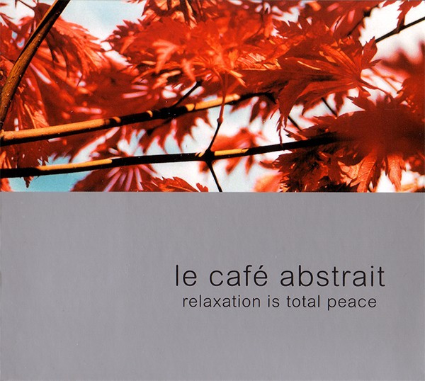Raphaël Marionneau - Le Café Abstrait Volume 2 - Relaxation Is Total Peace | Jubilee Records (J 07)