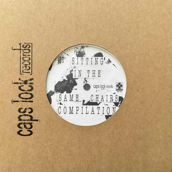 Various - Sitting In The Same Chairs - Caps Lock Compliation | Caps Lock Records (CLR-001) - 4 Various - Sitting In The Same Chairs - Caps Lock Compliation | Caps Lock Records (CLR-001) - 4