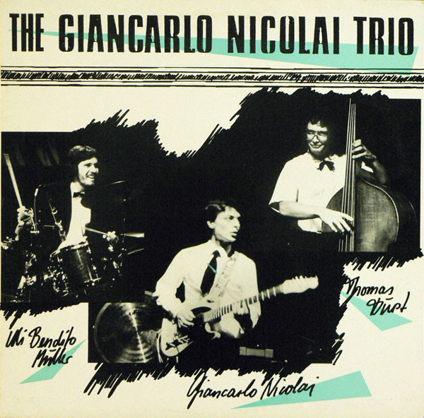 Giancarlo Nicolai Trio - The Giancarlo Nicolai Trio | Leo Records (LR 134) - main