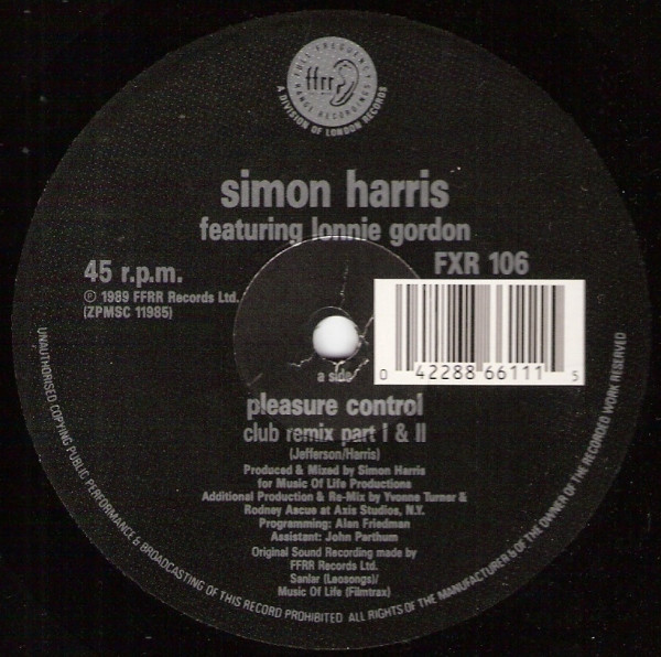 Simon Harris Featuring Lonnie Gordon - I've Got Your Pleasure Control (Club Remix Parts 1 & 2) | FFRR (FXR 106) - main