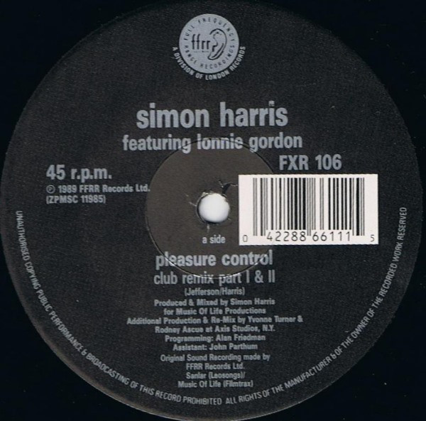 Simon Harris Featuring Lonnie Gordon - I've Got Your Pleasure Control (Club Remix Parts 1 & 2) | FFRR (FXR 106) - 2