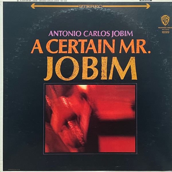 Antonio Carlos Jobim - A Certain Mr. Jobim | Warner Bros. Records (WS 1699) - main Antonio Carlos Jobim - A Certain Mr. Jobim | Warner Bros. Records (WS 1699) - main