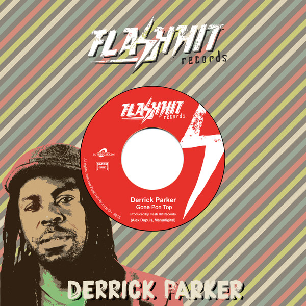 Derrick Parker - Gone Pon Top | Flash Hit Records (FHREU002)