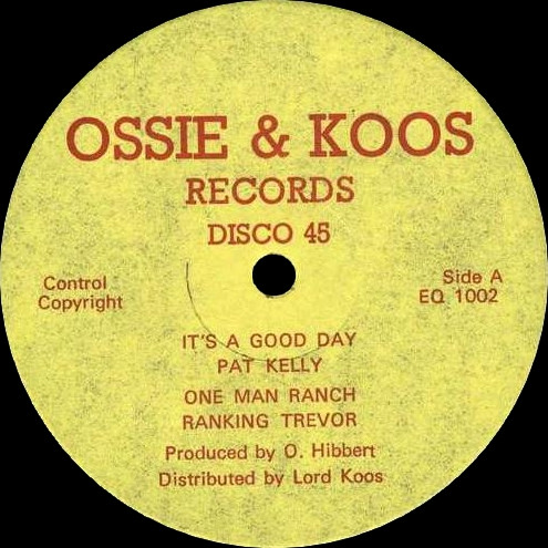 Pat Kelly - It's A Good Day | Ossie & Koos Records (EQ 1002) - main