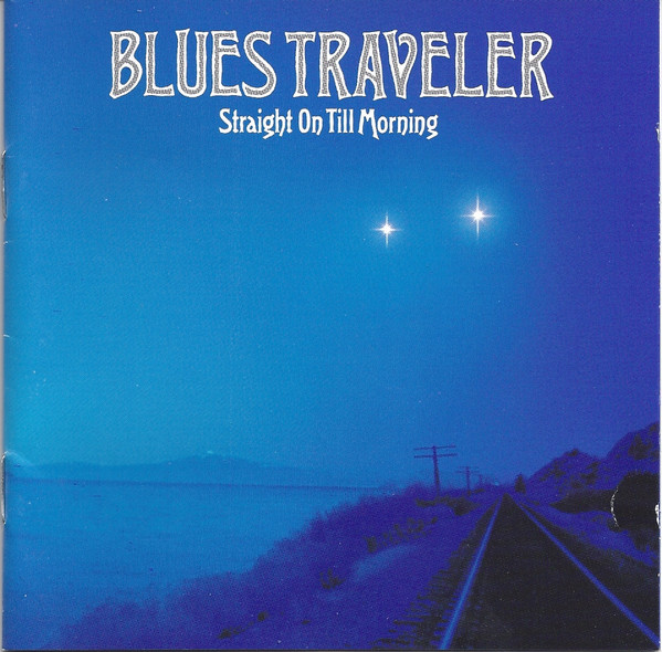 Blues Traveler - Straight On Till Morning | A&M Records (31454 0750 2)