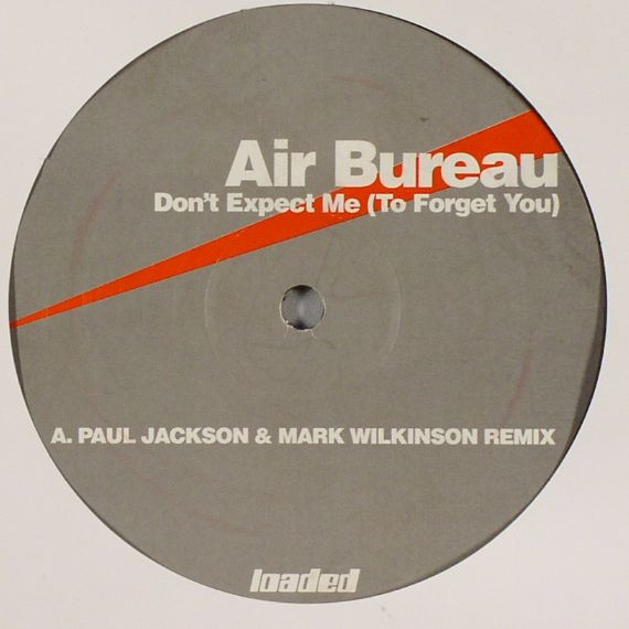 Air Bureau - Don't Expect Me (To Forget You) | Loaded Records (LOAD101)