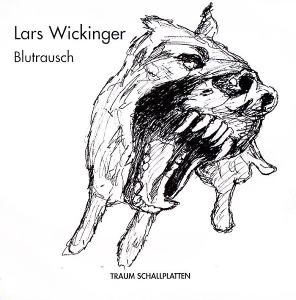 Lars Wickinger - Blutrausch | Traum Schallplatten (TRAUM V71)