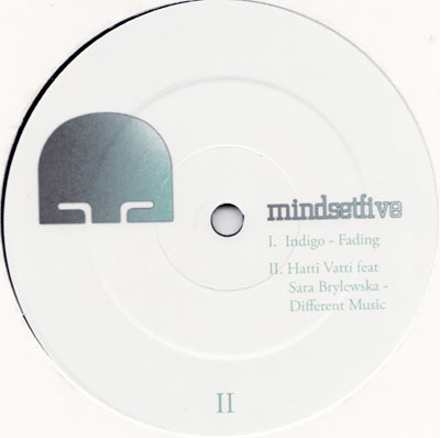 Indigo / Hatti Vatti - Fading / Different Music | Mindset (Mindset 005)