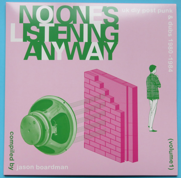 Various - No One's Listening Anyway (UK DIY Post-Punk & Dubs 1980-1984 (Volume 1)) | Caroline True Records (CTRUE31)