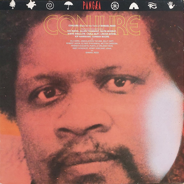 Conjure - Music For The Texts Of Ishmael Reed | PANGÆA (461155 1) Conjure - Music For The Texts Of Ishmael Reed | PANGÆA (461155 1)