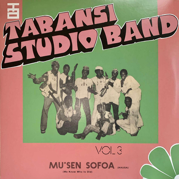 Tabansi Studio Band - Wakar Alhazai Kano / Mus'en Sofoa | BBE (BBE548ALP)