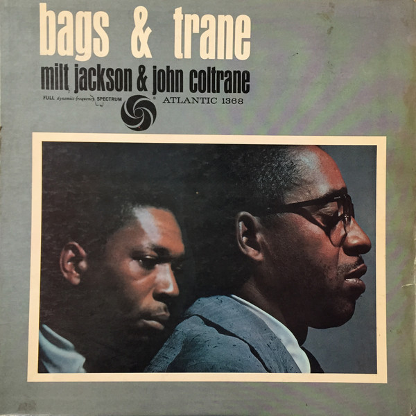 Milt Jackson & John Coltrane - Bags & Trane | Atlantic (1368) - main