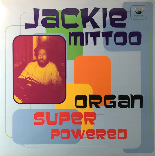 Jackie Mittoo - Organ Super Powered | Kingston Sounds (KSLP088) Jackie Mittoo - Organ Super Powered | Kingston Sounds (KSLP088)