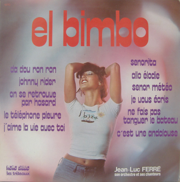Jean-Luc Ferré, Son Orchestre Et Ses Chanteurs - El Bimbo | Les Tréteaux (LP 6270) - main