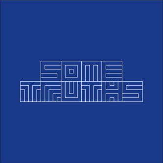Some Truths - Some Friends I Lost To Bedlam, Others I Abandoned There | Mordant Music (MM068) Some Truths - Some Friends I Lost To Bedlam, Others I Abandoned There | Mordant Music (MM068)