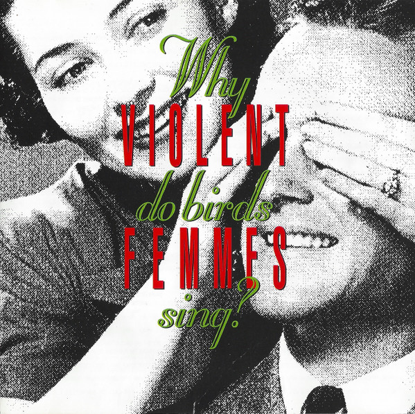 Violent Femmes - Why Do Birds Sing? | Slash (CD 26476) Violent Femmes - Why Do Birds Sing? | Slash (CD 26476)
