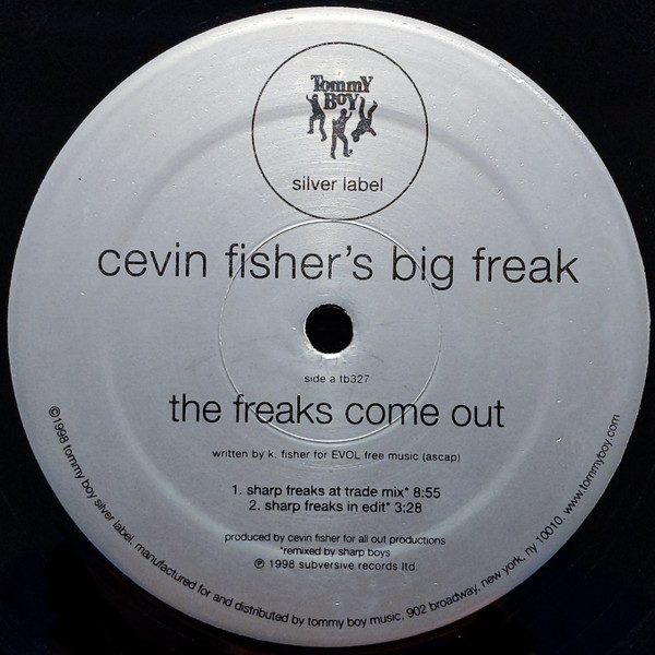 Cevin Fisher's Big Freak - The Freaks Come Out | Tommy Boy Silver Label (tb327)