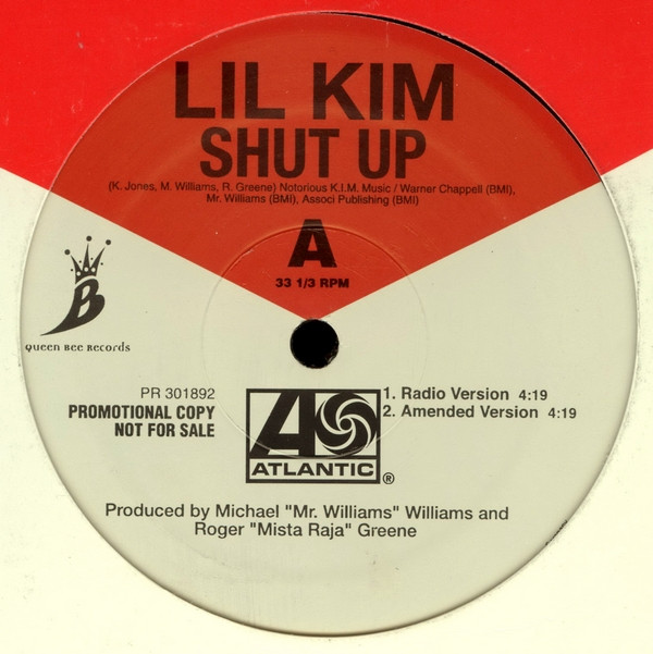 Lil Kim - Shut Up | Atlantic (PR 301892) Lil Kim - Shut Up | Atlantic (PR 301892)