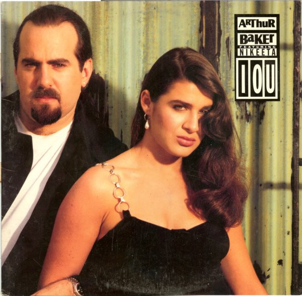 Arthur Baker Featuring Nikeeta - I O U | RCA (07863-62207-1)