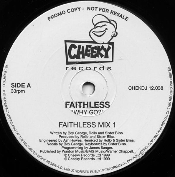 Faithless - Why Go? | Cheeky Records (CHEKDJ 12.038) Faithless - Why Go? | Cheeky Records (CHEKDJ 12.038)