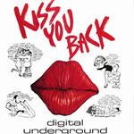 Digital Underground - Kiss You Back | Big Life (BLRT 63)