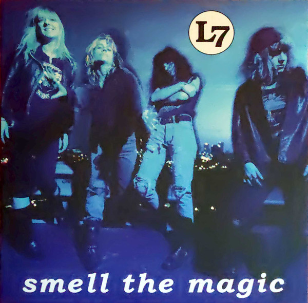 L7 - Smell The Magic | Sub Pop (SP 1379)