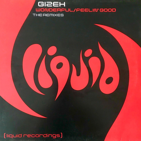 Gizeh - Wonderful / Feelin' Good (The Remixes) | Liquid Recordings (LQ 014R)