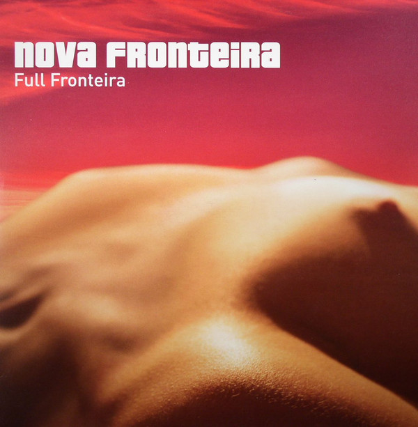 Nova Fronteira - Full Fronteira | Z Records (ZEDD LP 004) - main