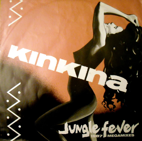 Kinkina - Jungle Fever (1987 Megamixes) | Champion (CHAMP 12-35)
