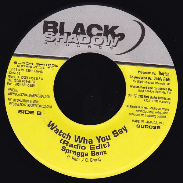 Spragga Benz - Watch Wha You Say | Black Shadow Records (SUR037) - 2
