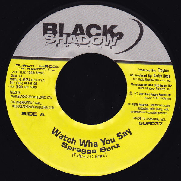 Spragga Benz - Watch Wha You Say | Black Shadow Records (SUR037) Spragga Benz - Watch Wha You Say | Black Shadow Records (SUR037)