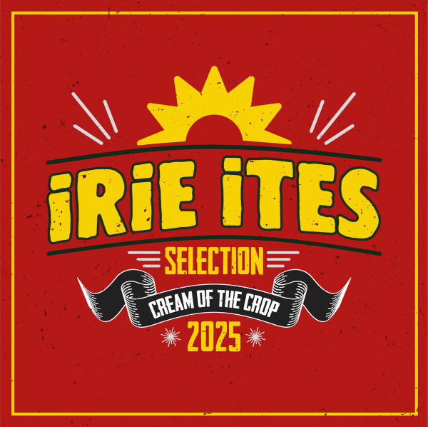 Irie Ites Records , Various - Cream Of The Crop 2025 | Irie Ites Records (II LP 18) - main Irie Ites Records , Various - Cream Of The Crop 2025 | Irie Ites Records (II LP 18) - main