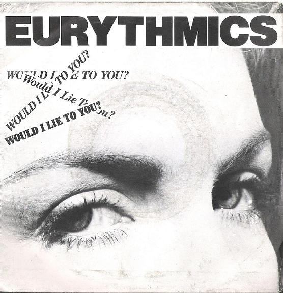 Eurythmics - Would I Lie To You? | RCA (PB 40101) Eurythmics - Would I Lie To You? | RCA (PB 40101)