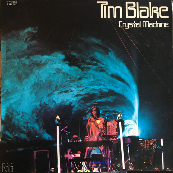 Tim Blake - Crystal Machine | Egg (17.1293/0)