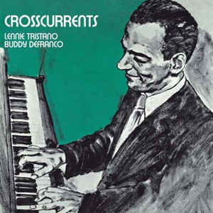 Lennie Tristano , Buddy Defranco - Crosscurrents | Capitol Records (11C 080-80853) Lennie Tristano , Buddy Defranco - Crosscurrents | Capitol Records (11C 080-80853)