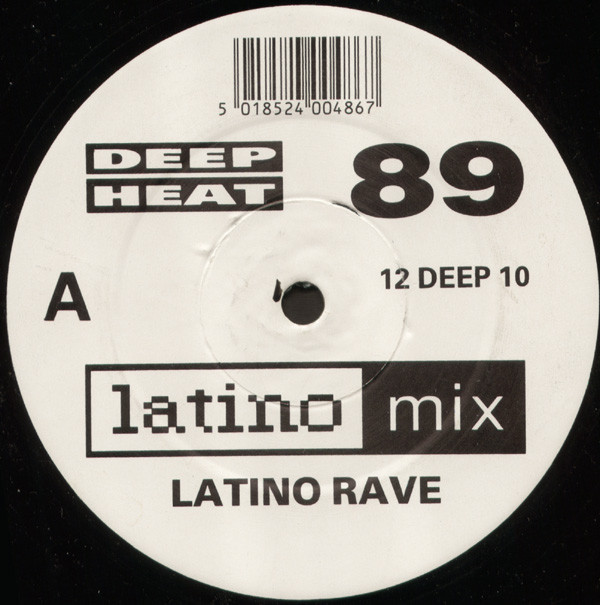 Latino Rave - Deep Heat 89 | BMG (12 DEEP 10) Latino Rave - Deep Heat 89 | BMG (12 DEEP 10)