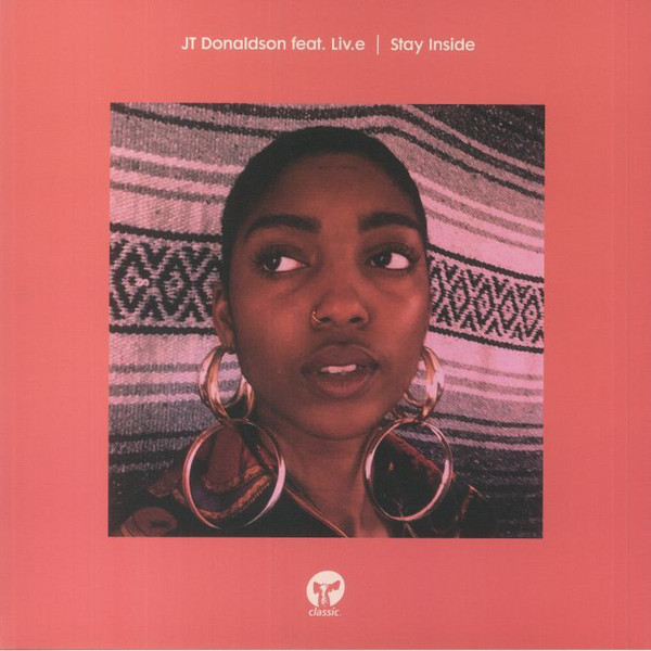 J.T. Donaldson Feat. Liv.e - Stay Inside | Classic (CMC265)