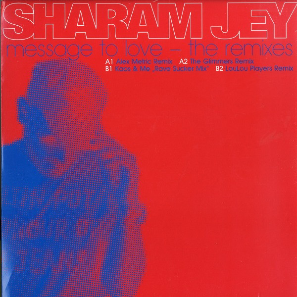 Sharam Jey - Message To Love - The Remixes | King Kong Records (KING KONG 027)