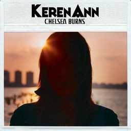 Keren Ann - Chelsea Burns | EMI (0 94634 62441 1) - main