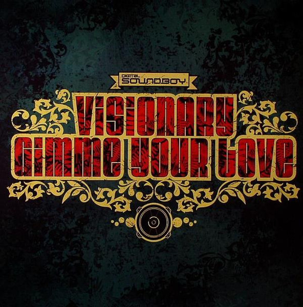 Visionary - Gimme Your Love / Jungle Rock | Digital Soundboy Recording Co. (SBOY 004) - main