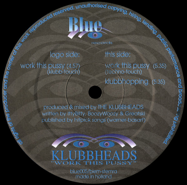 Klubbheads - Work This Pussy | Blue Records (Blue 005) - 4