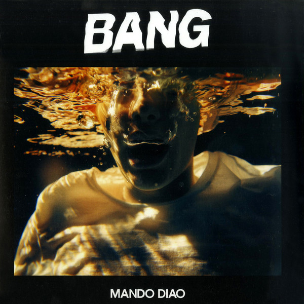 Mando Diao - Bang | Playground Music Scandinavia (PGMLP101)
