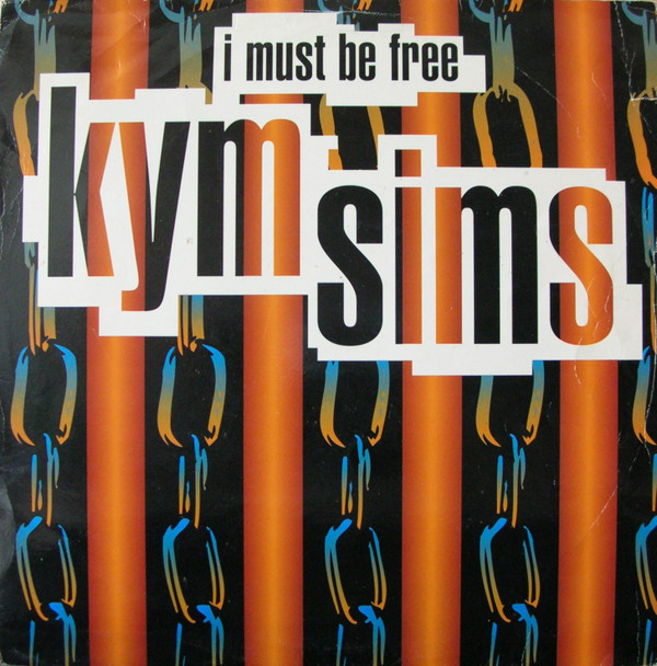 Kym Sims - I Must Be Free | Pulse-8 Records (12LOSE70) - main Kym Sims - I Must Be Free | Pulse-8 Records (12LOSE70) - main