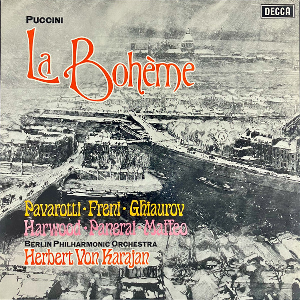 Giacomo Puccini - Luciano Pavarotti · Mirella Freni · Nicolai Ghiaurov · Elizabeth Harwood · Rolando Panerai · Gianni Maffeo · Berliner Philharmoniker · Herbert von Karajan - La Bohème | Decca (SET 565-6)