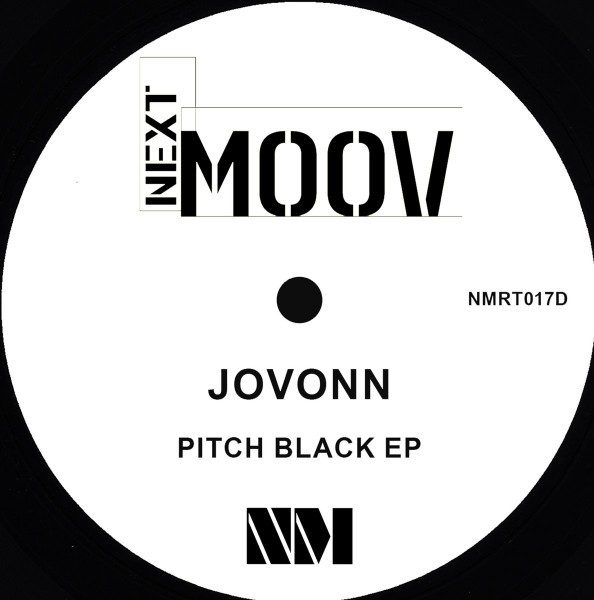 Jovonn - Pitch Black EP | Next Moov Records (NMRT017D) - main Jovonn - Pitch Black EP | Next Moov Records (NMRT017D) - main
