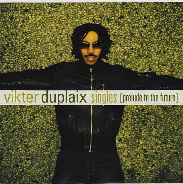 Vikter Duplaix - Singles (Prelude To The Future) | !K7 Records (!K7160CD)