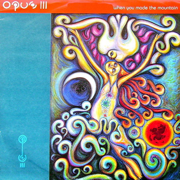 Opus III - When You Made The Mountain | PWL International (pwlt302) Opus III - When You Made The Mountain | PWL International (pwlt302)